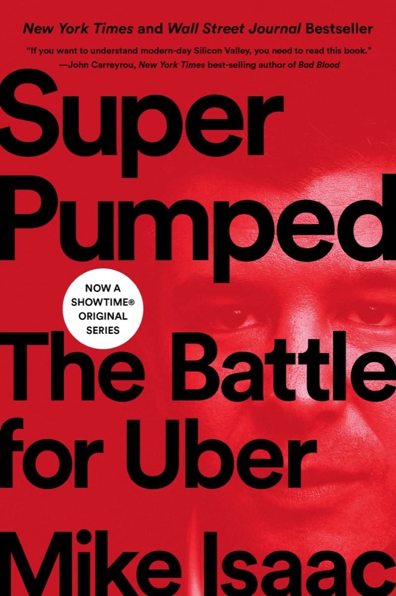 Super Pumped: The Battle for Uber book cover